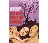 Film - E Se Oggi Fosse Gia' Domani - Dvd (restaurato in hd)