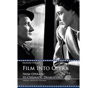 Film into opera. From operatic to cinematic dramaturgy