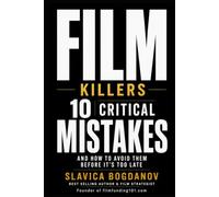 Film Killers: 10 Critical Mistakes and How to Avoid Them Before It's Too Late