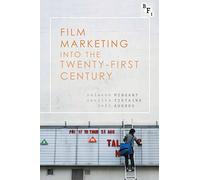 Film Marketing into the Twenty-First Century