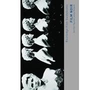 Film Noir: Hard-boiled Modernity and the Cultures of Globalization