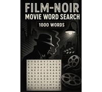 Film Noir Movie Word Search Puzzle Book: 50 Word Finds, 1,000 Hidden Words & Answers: Word Seek Challenge for Adults & Teens - Brain Training, Stress-Relief & Shadowy Detective Film Facts