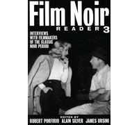 Film Noir Reader 3: Interviews with Filmmakers of the Classic Noir Period ...