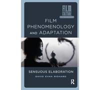 Film Phenomenology and Adaptation: Sensuous Elaboration