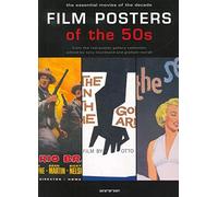Film posters of the 50s. Ediz. illustrata: Essential Posters of the Decade from the Reel Poster Gallery Collection