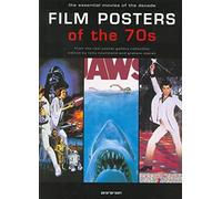 Film Posters of the 70s: Essential Posters of the Decade from the Reel Poster Gallery Collection