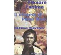 Filmare l'anima. Il cinema di Peter Weir
