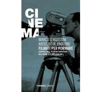 Filmati per formare. Storytelling e tecniche audiovisive nell'opera di Filippo Paolone