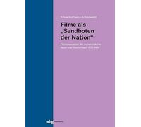 Filme als "Sendboten der Nation": Filmkooperation der Achsenmächte Japan und Deutschland 1933-1945