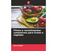Filmes e revestimentos comestíveis para frutas e vegetais