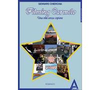 Filming Carmelo. Una vita senza copione