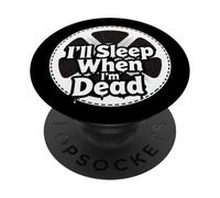 Filmmaker Editor Horror Movie I'll Sleep When I'm Dead PopSockets PopGrip Adesivo