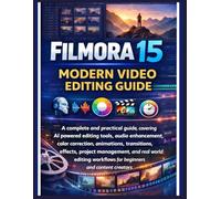 Filmora 15 Modern Video Editing Guide