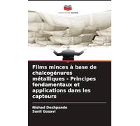 Films minces à base de chalcogénures métalliques - Principes fondamentaux et applications dans les capteurs