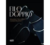 Filo doppio. Dialoghi tra artisti e maestri orafi - [SAGEP]