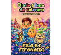 Filo e i Fifonoidi: Magiche storie da colorare