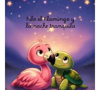 Filo el Flamingo y la noche tranquila