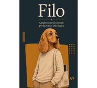 Filo: Quaderno professionale per la pratica psicologica | registro pazienti e percorsi terapeutici per psicologi e psicoterapeuti, 40 schede con note di percorso pluriennali
