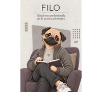 Filo: Quaderno professionale per la pratica psicologica | registro pazienti e percorsi terapeutici per psicologi e psicoterapeuti, 40 schede con note di percorso pluriennali