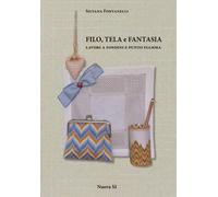 Filo, tela e fantasia. Lavori a fondini e punto fiamma - 2014 - N