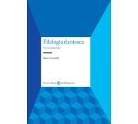 Filologia dantesca. Un'introduzione - Grimaldi Marco