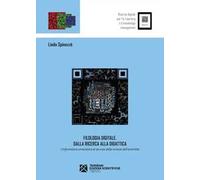 Filologia digitale. Dalla ricerca alla didattica. L'informatica umanistica al servizio delle scienze dell'antichità