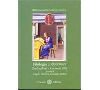 Filologia e letteratura. Studi offerti a Carmelo Zilli