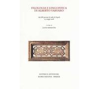 Filologia e linguistica di Alberto Varvaro. Atti delle Giornate di studio (Napoli, 2-3 maggio 2016)
