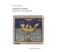 Filologia e scienza. Una panoramica sui saperi degli antichi