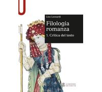 Filologia romanza: Critica del testo: Vol. 1