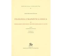 Filologia umanistica greca. Vol. 4: Epigrammi e dintorni: Musuro, Bonamico e alt