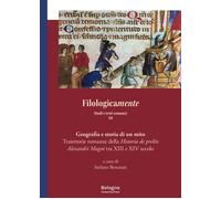 Filologicamente. Studi e testi romanzi. Vol. 12: Traiettorie romanze della Histo