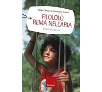 Filololò rema nell'aria. Storia di Alessia