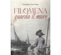 Filomena Guarda il Mare - [Paolo Sorba Editore]