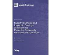 Filomena Piscit Superhydrophobic and Icephobic Coatings as Pa (Copertina rigida)