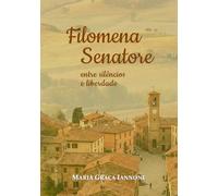 Filomena Senatore: Entre silêncios e liberdade