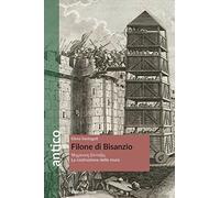 Filone di Bisanzio. La costruzione delle mura