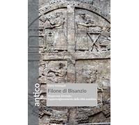 Filone di Bisanzio. L'approvvigionamento della città assediata. Nuova ediz.