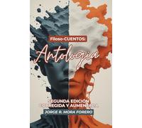 Filoso-CUENTOS: ANTOLOGÍA: Segunda Edición Corregida y Aumentada