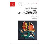 Filosofare nel frammento