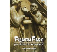 Filosofare. Per chi «sa di non sapere»