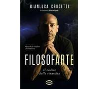 Filosofarte. Il codice della rinascita