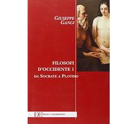 Filosofi d'Occidente. Da Socrate a Plotino (Vol. 1)