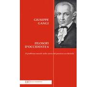 Filosofi d'Occidente. Vol. 6: Il problema morale nella storia del pensiero occidentale