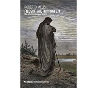Filosofi mistici profeti. Tra Medioevo e Rinascimento