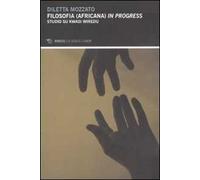 Filosofia (africana) in progress. Studio su Kwasi Wiredu