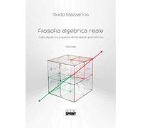 Filosofia algebrica reale. Cubo algebrico e quarta dimensione geometrica