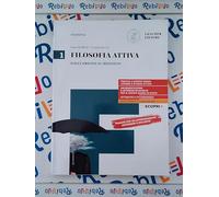 FILOSOFIA ATTIVA V.1 - (9788858330302) + Materiali didattici - Rebillo