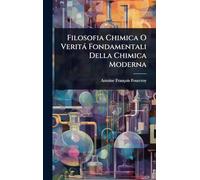 Filosofia Chimica O Verità Fondamentali Della Chimica Moderna
