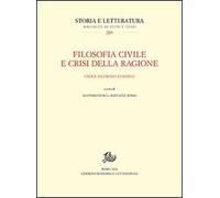 Filosofia civile e crisi della ragione. Croce filosofo europeo